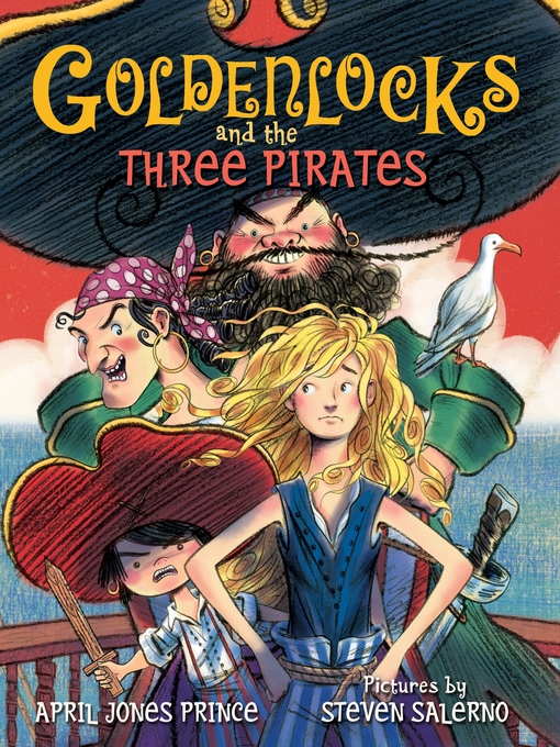 Title details for Goldenlocks and the Three Pirates by April Jones Prince - Wait list
